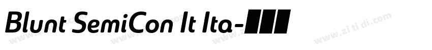 Blunt SemiCon It Ita字体转换 Blunt SemiCon It Ita字体转换
